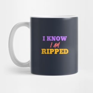 Ripped And I Know It Mug